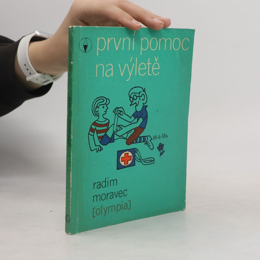 Radim Moravec První pomoc na výletě
