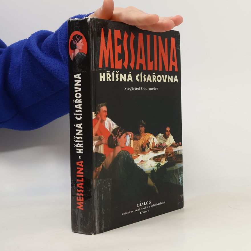 Siegfried Obermeier Messalina - hříšná císařovna