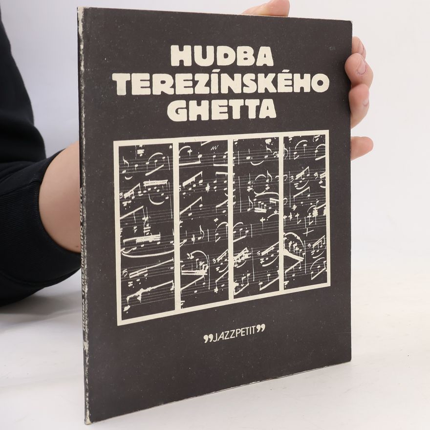 Ludmila Vrkočová Hudba Terezínského ghetta