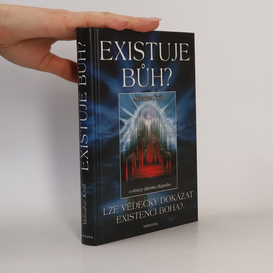 Miloslav Král Existuje Bůh?