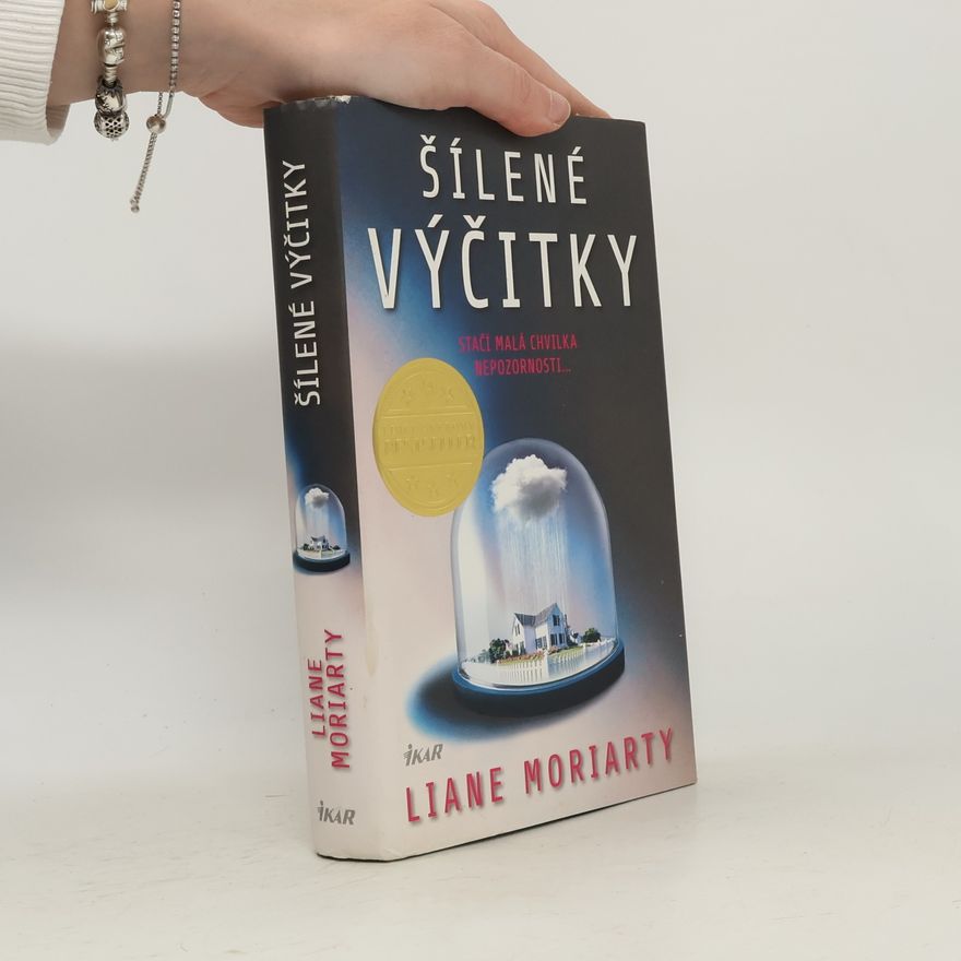 Liane Moriarty Šílené výčitky