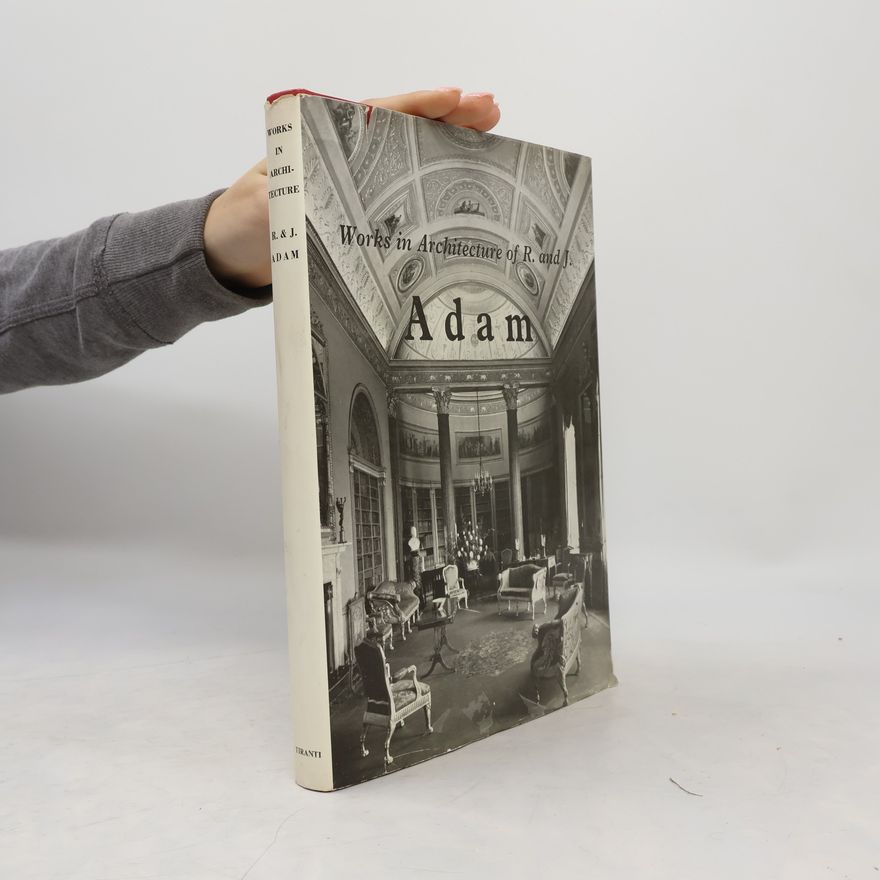 R. Adam Works in Architecture of R. and J. Adam