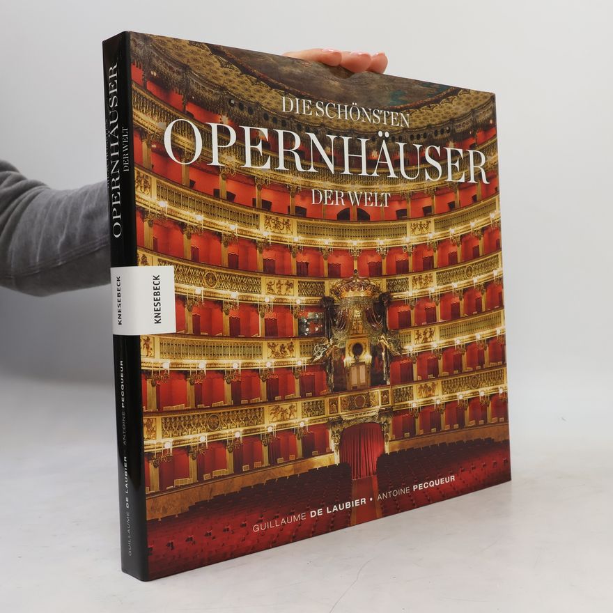 Guillaume de Laubier Die schönsten Opernhäuser der Welt