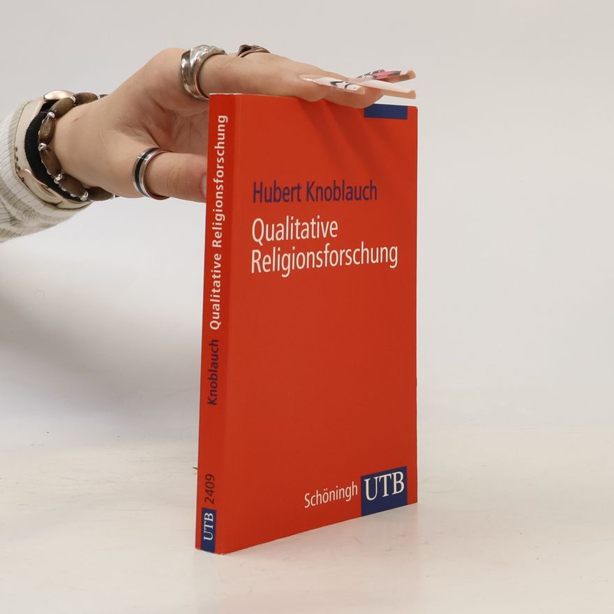 Hubert Knoblauch UTB - 2409: Qualitative Religionsforschung