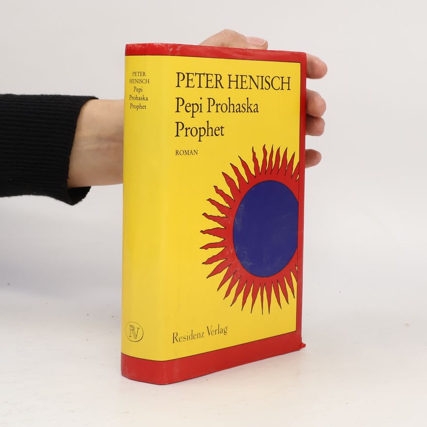 Peter Henisch Pepi Prohaska Prophet