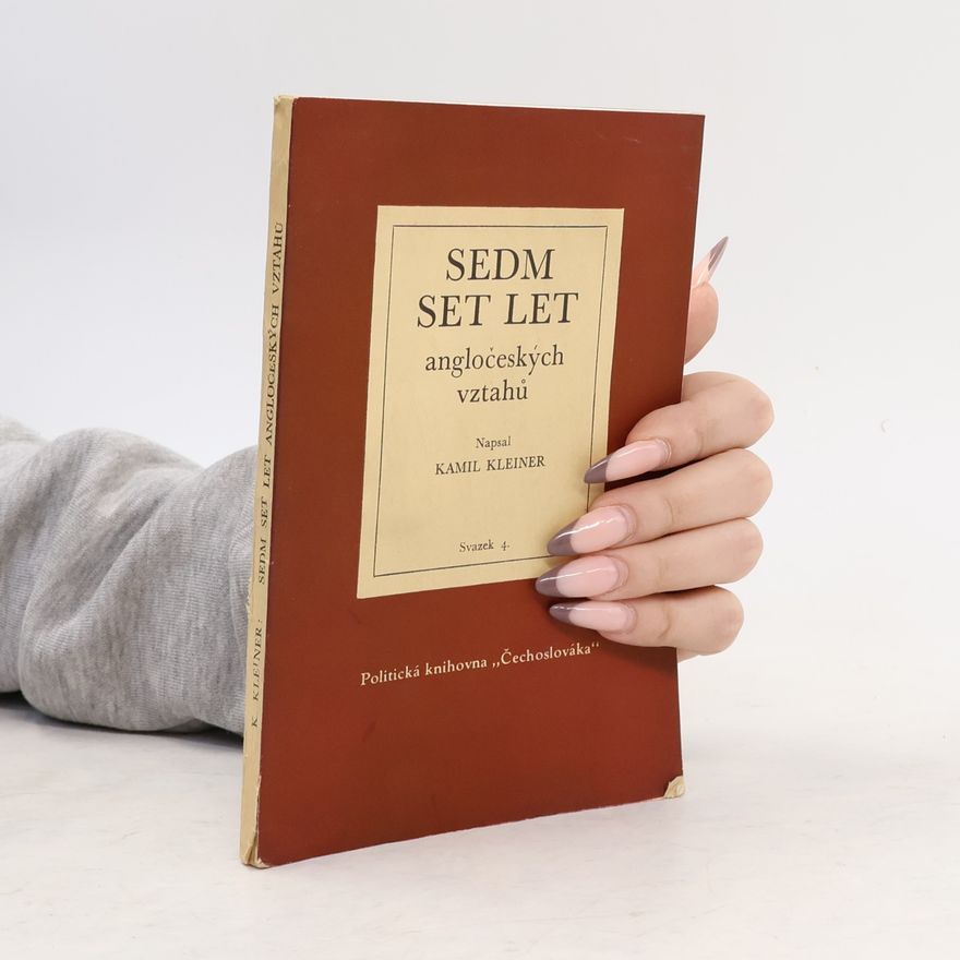 Kamil Kleiner Sedm set let angločeských vztahů
