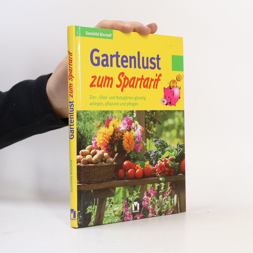 Sonnhild Bischoff Gartenlust zum Spartarif
