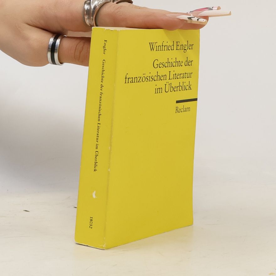 Winfried Engler Geschichte der französischen Literatur im Überblick