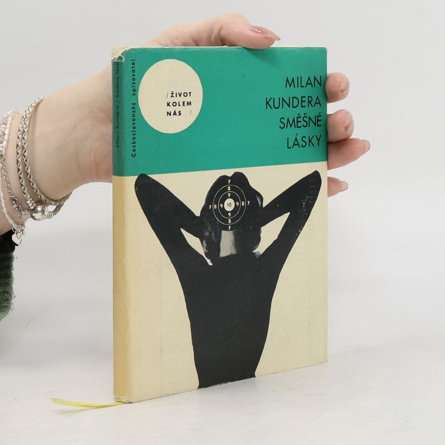 Milan Kundera Směšné lásky. Tři melancholické anekdoty