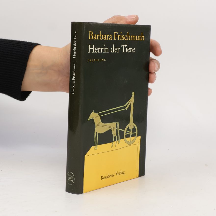 Barbara Frischmuth Herrin der Tiere