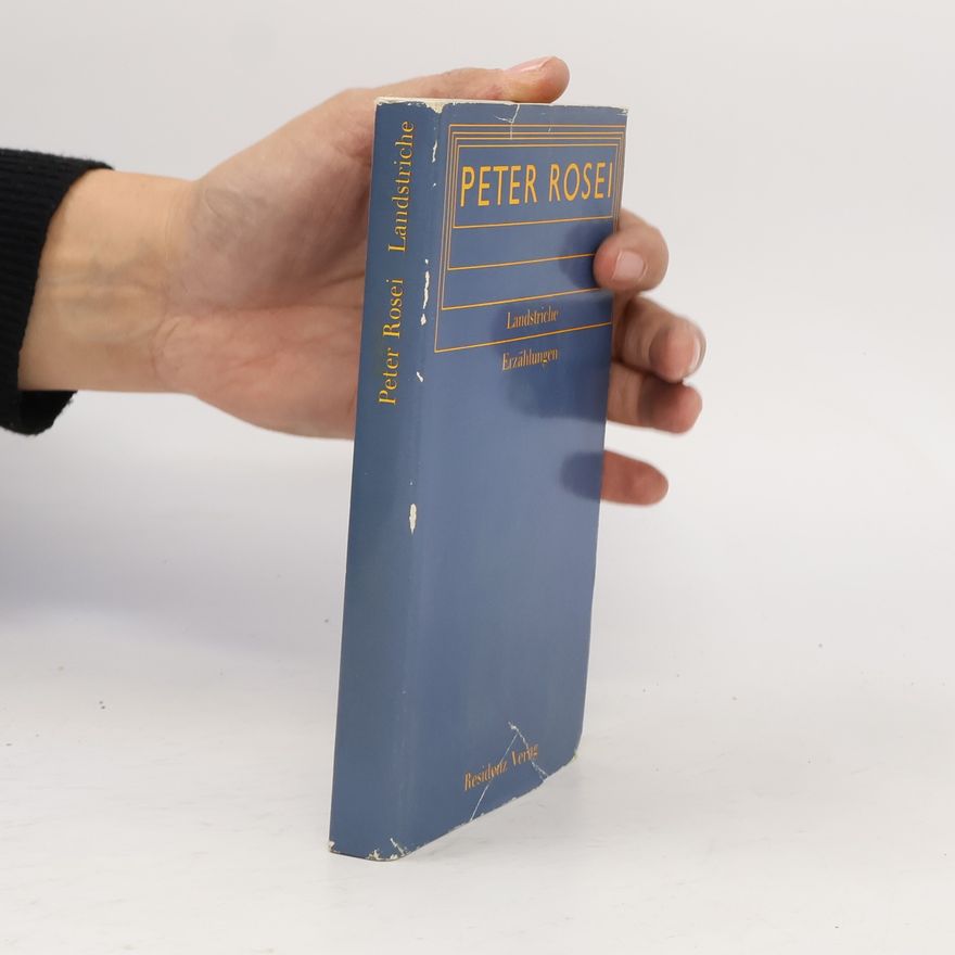 Peter Rosei Landstriche