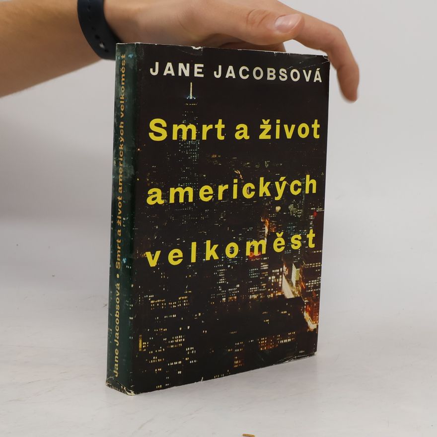 Jane Jacobs Smrt a život amerických velkoměst