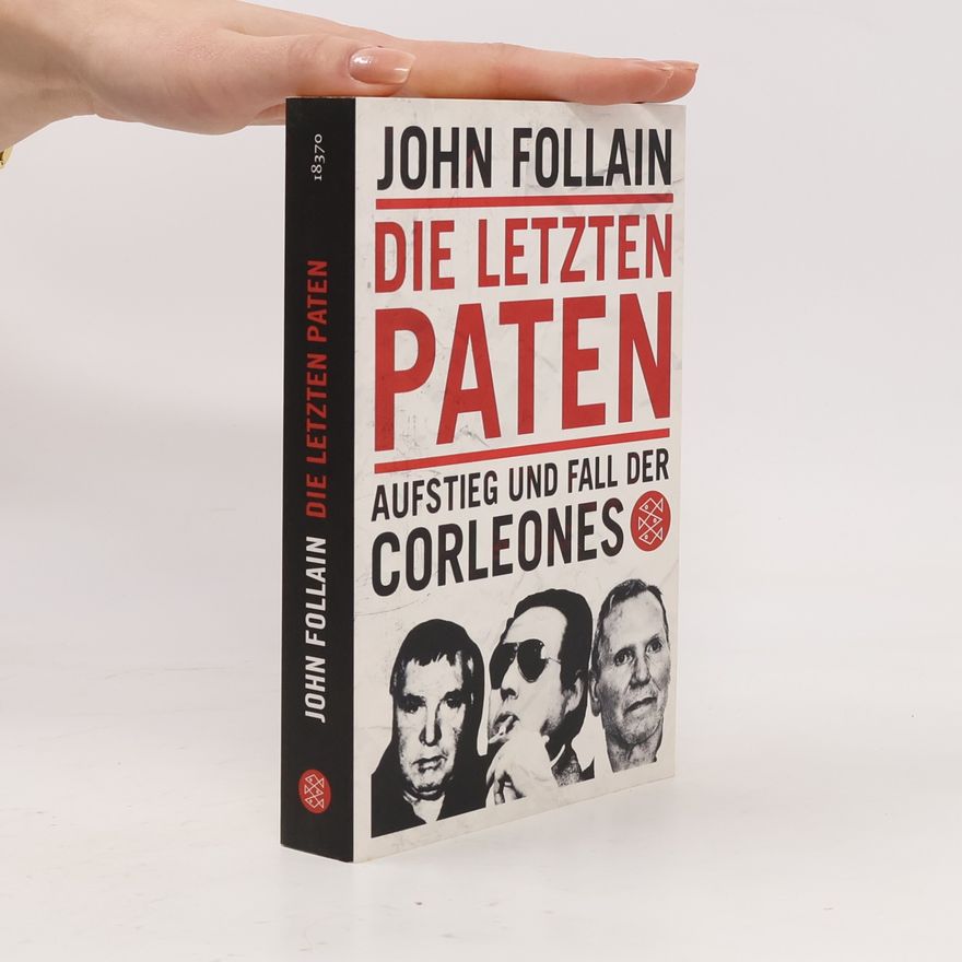 John Follain Die letzten Paten