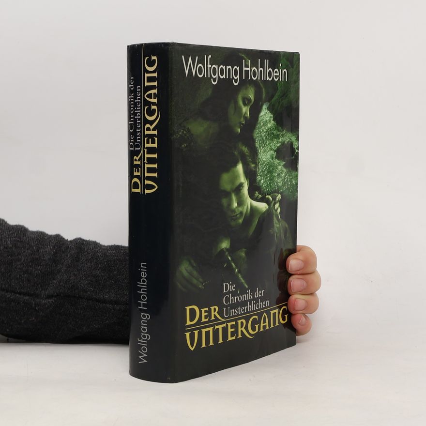 Wolfgang Hohlbein Die Chronik der Unsterblichen. Der Untergang