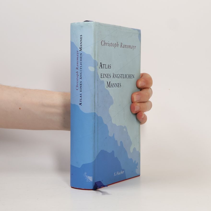 Christoph Ransmayr Atlas eines ängstlichen Mannes