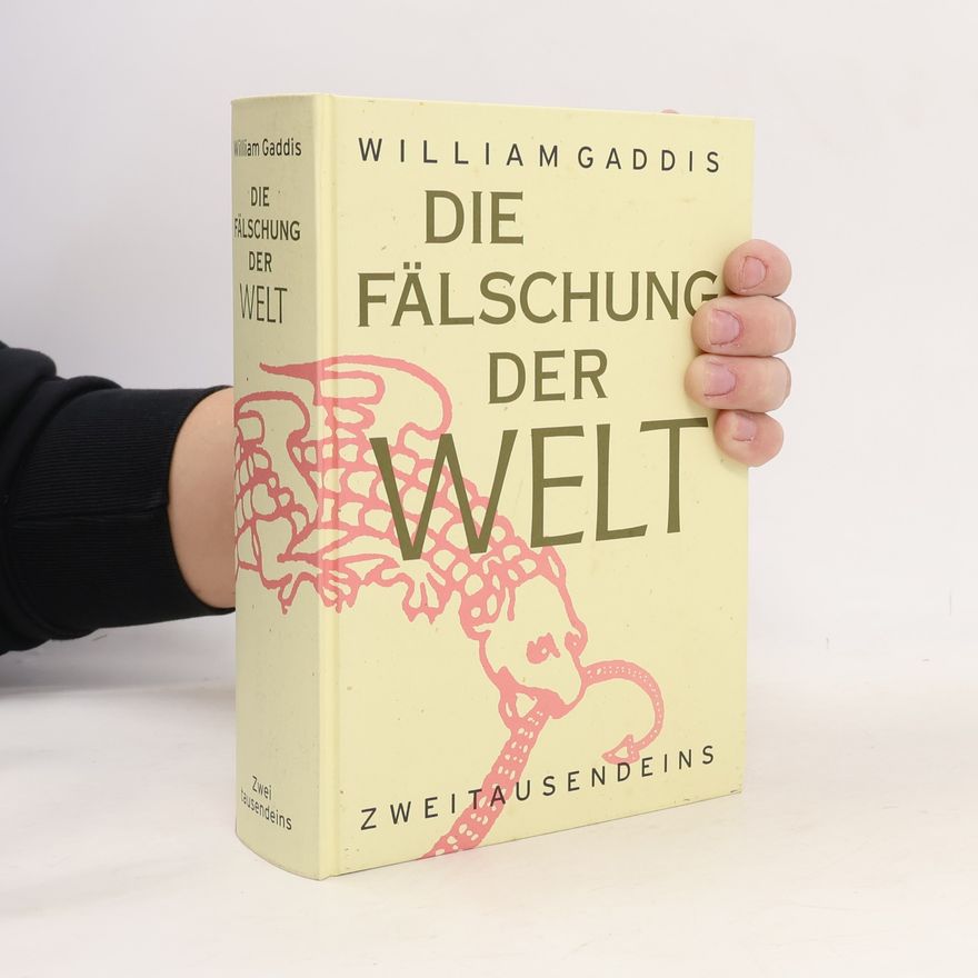 William Gaddis Die Fälschung der Welt