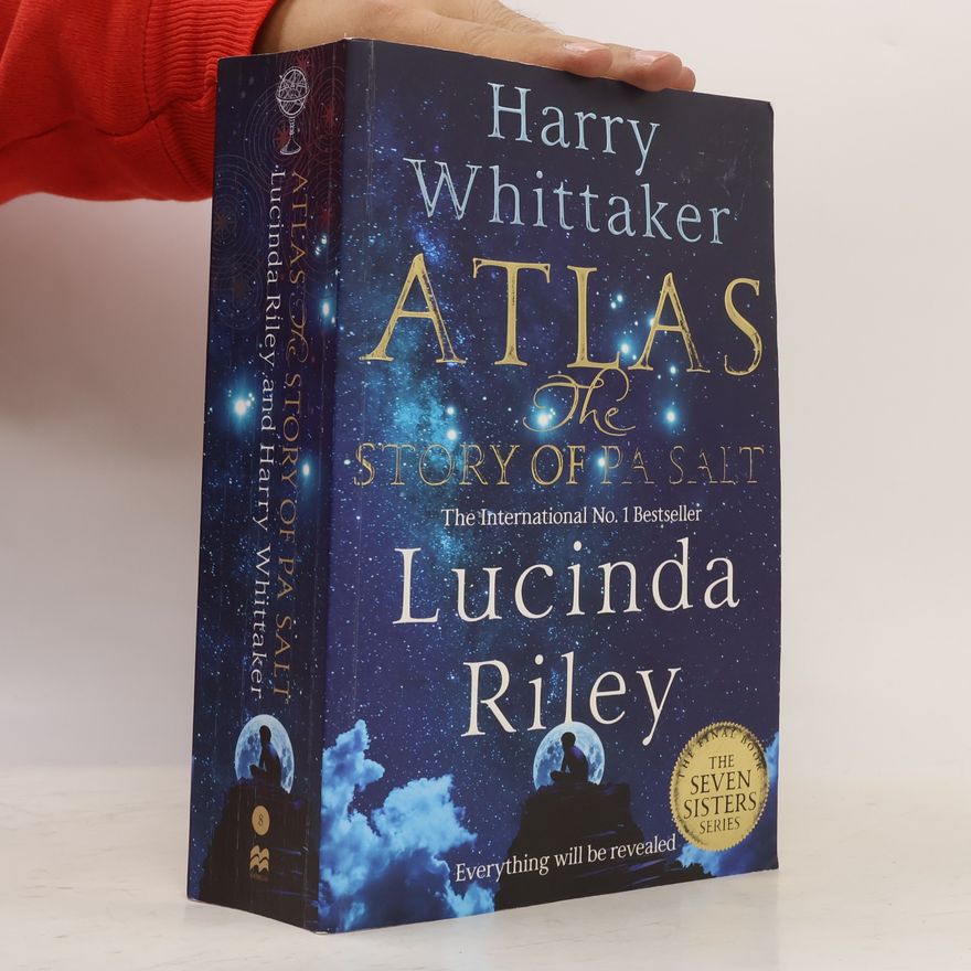Lucinda Riley Atlas: The Story of Pa Salt
