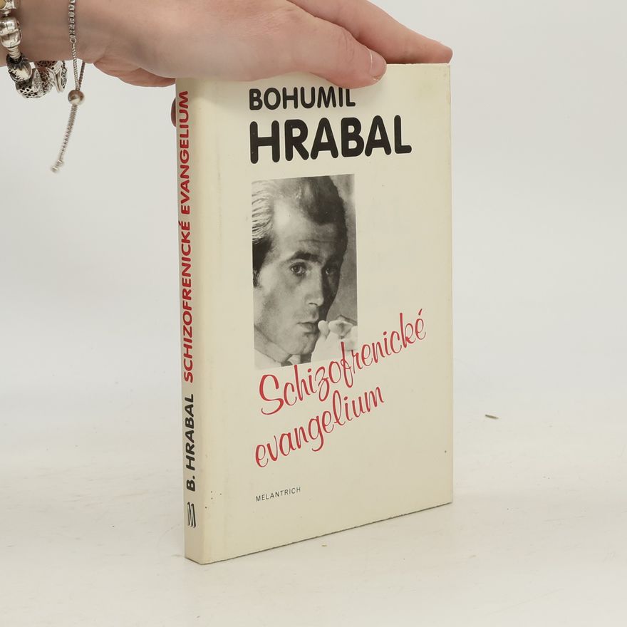 Bohumil Hrabal Schizofrenické evangelium