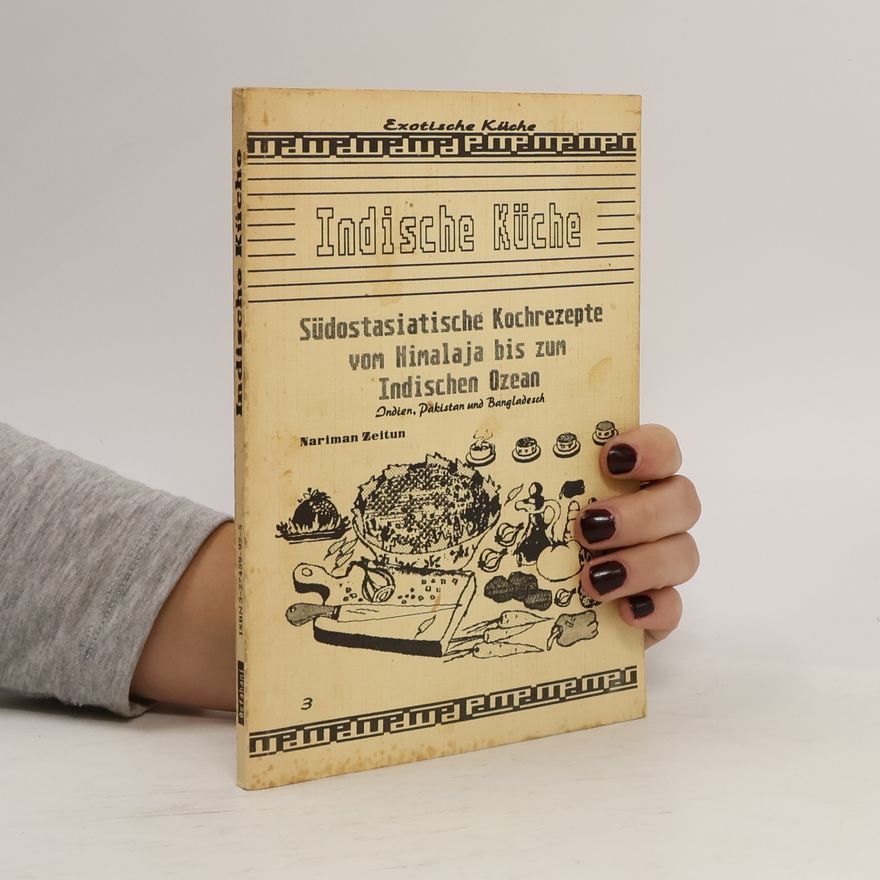 Nariman Zeitun Südostasiatische Küche, indische Küche