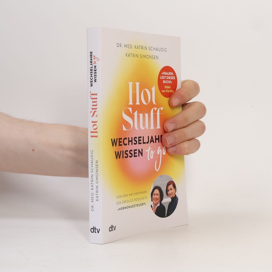 Katrin Schaudig Hot Stuff – Wechseljahre-Wissen to go