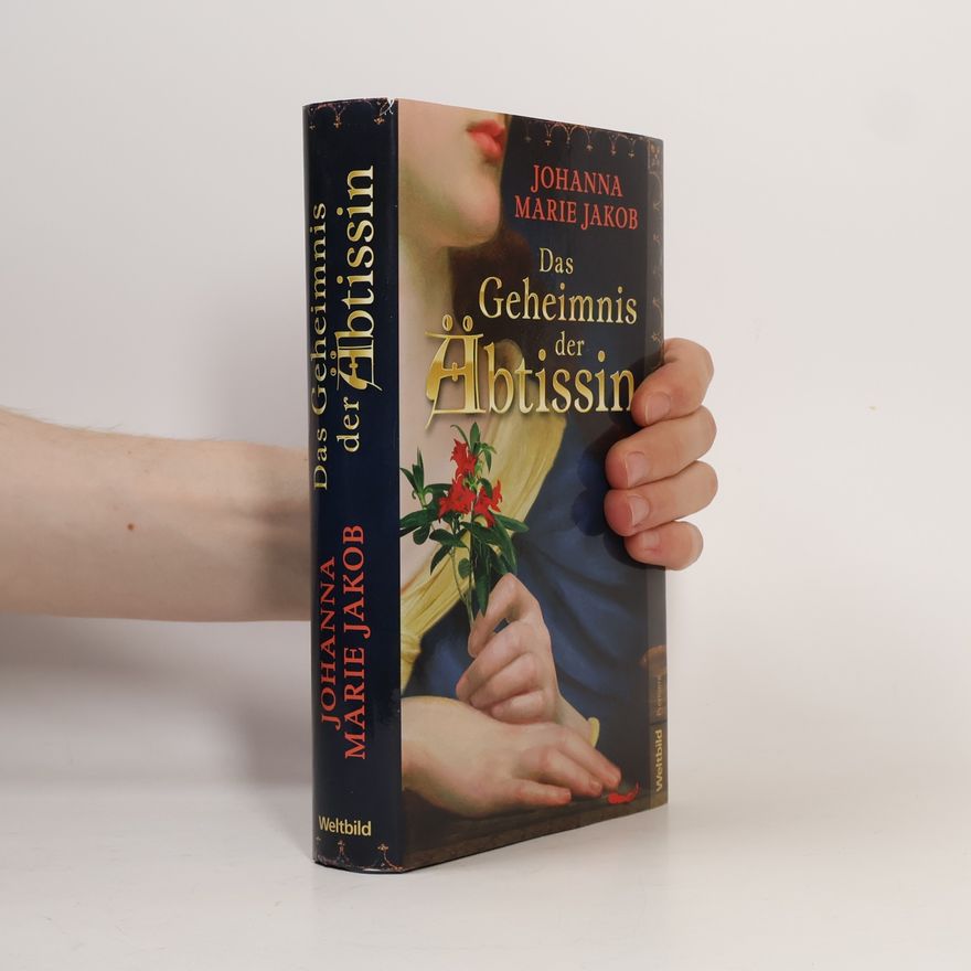 Johanna Marie Jakob Das Geheimnis der Äbtissin