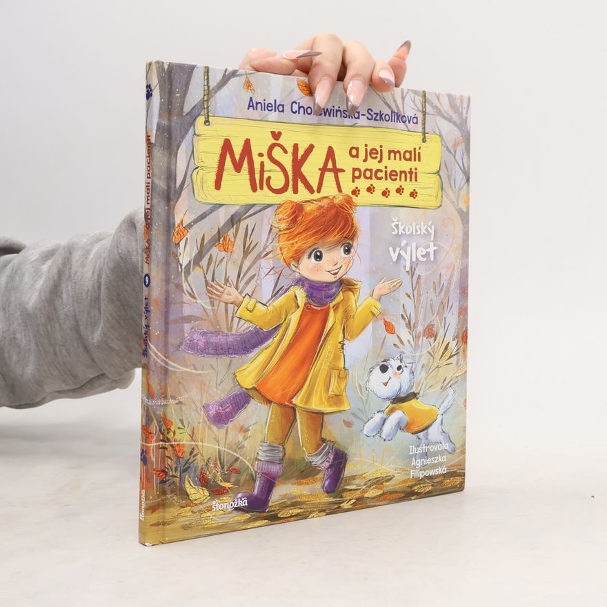 Aniela Cholewińská-Szkoliková Miška jej malí pacienti: Školský výlet