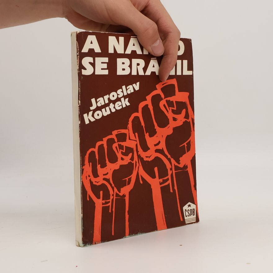 Jaroslav Koutek A národ se bránil