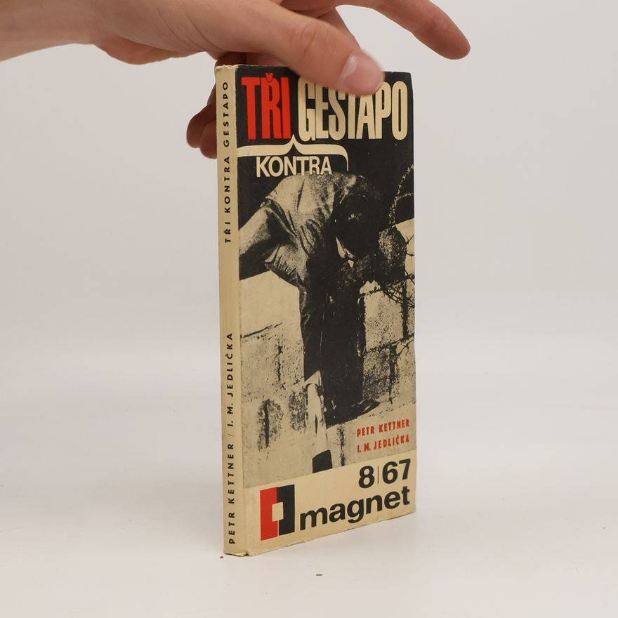 Ivan Milan Jedlička Tři kontra gestapo. Magnet 8/67