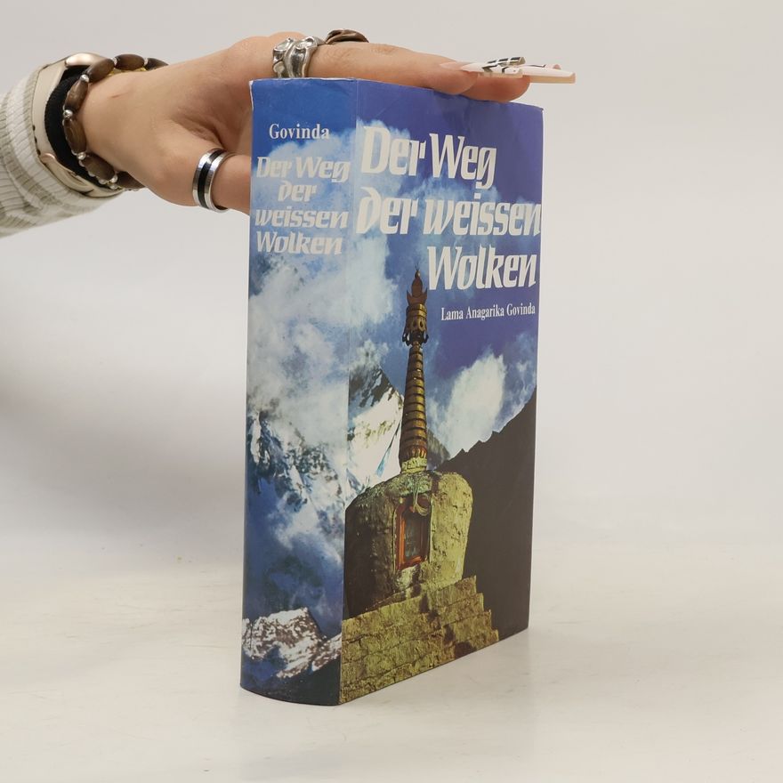 Anagarika Govinda Der Weg der weissen Wolken