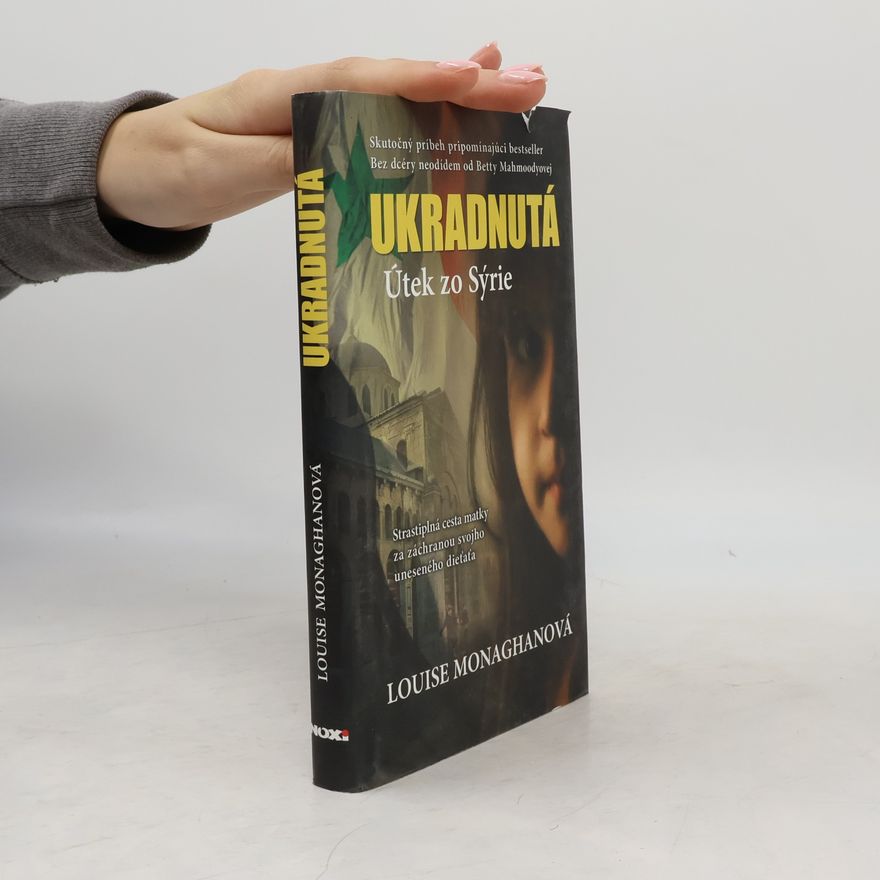 Louise Monaghan Ukradnutá : Útek zo Sýrie