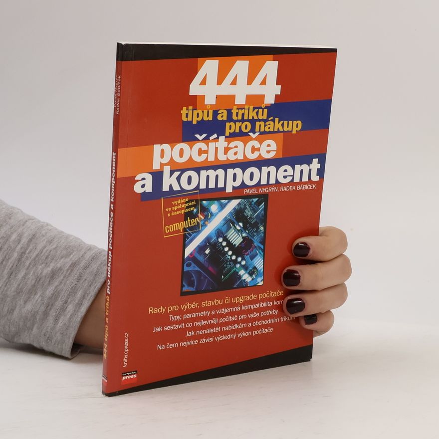 Pavel Nygrýn 444 tipů a triků pro nákup počítače a komponent
