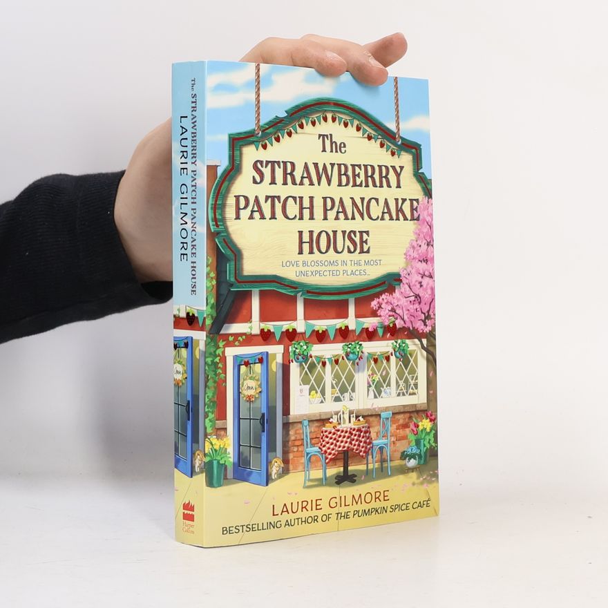Laurie Gilmore The Strawberry Patch Pancake House