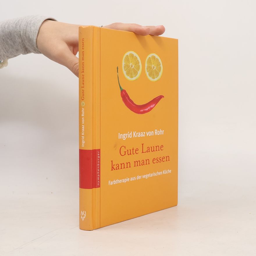 Ingrid Kraaz von Rohr Gute Laune kann man essen
