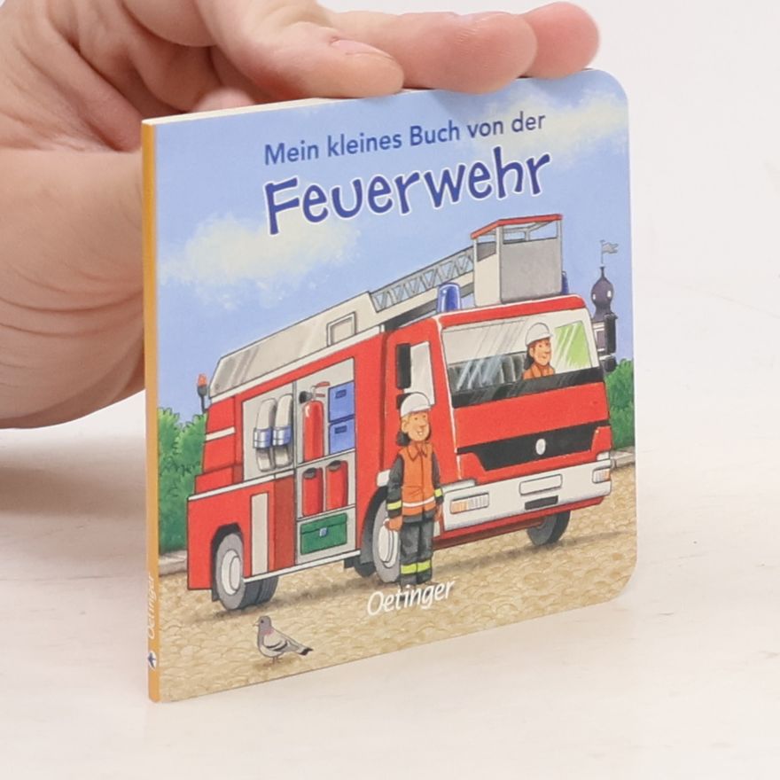 Steffen Walentowitz Mein Kleines Buch von der Feuerwehr