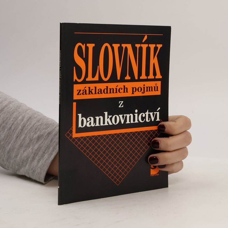 Ivana Kipielová Slovník základních pojmů z bankovnictví