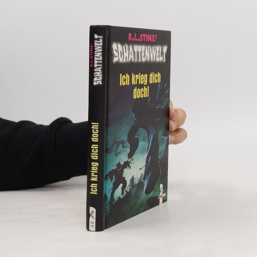 R. L. Stine Ich krieg dich doch!