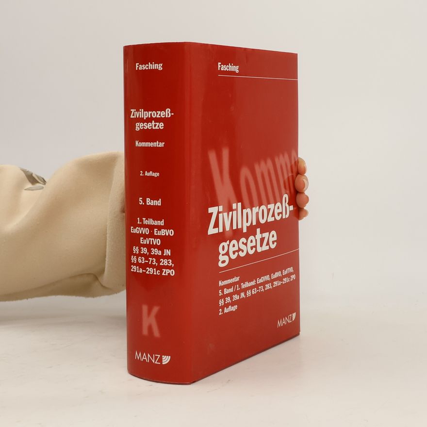 Hans W. Fasching Fasching - 5.1: Kommentar zu den Zivilprozessgesetzen