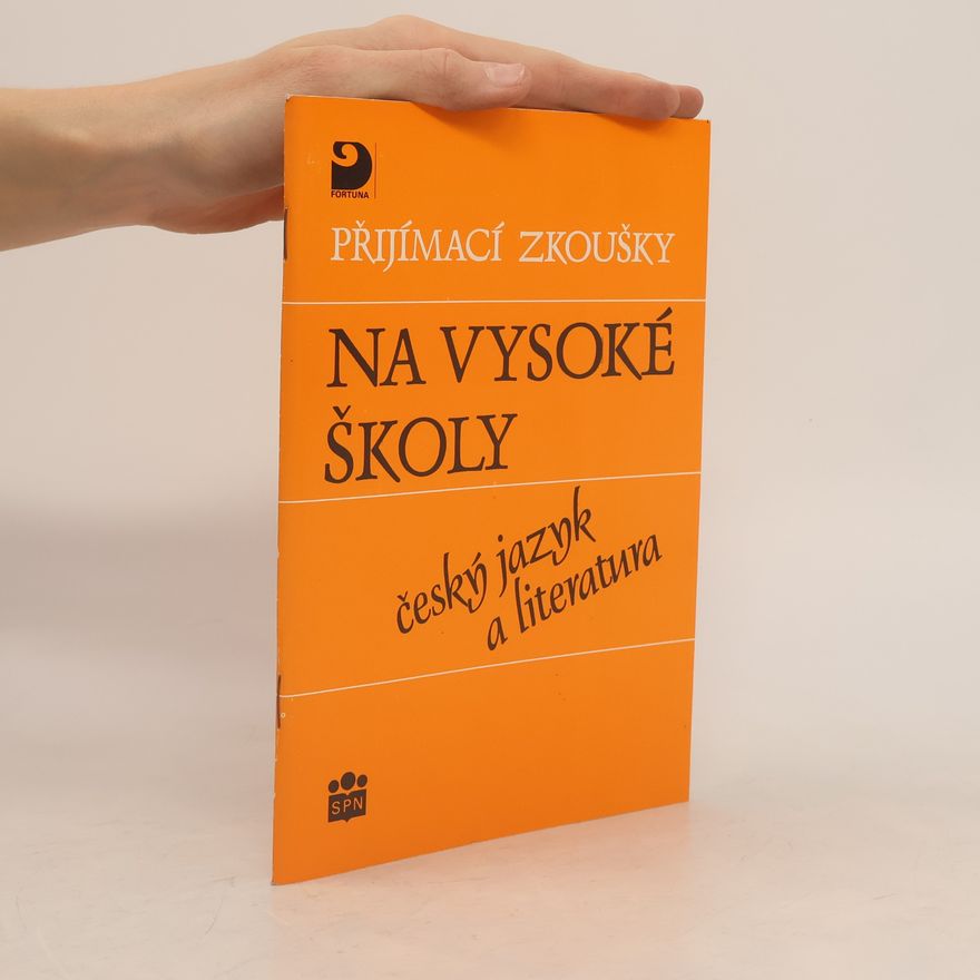 Marie Čechová Přijímací zkoušky na vysoké školy. Český jazyk a literatura