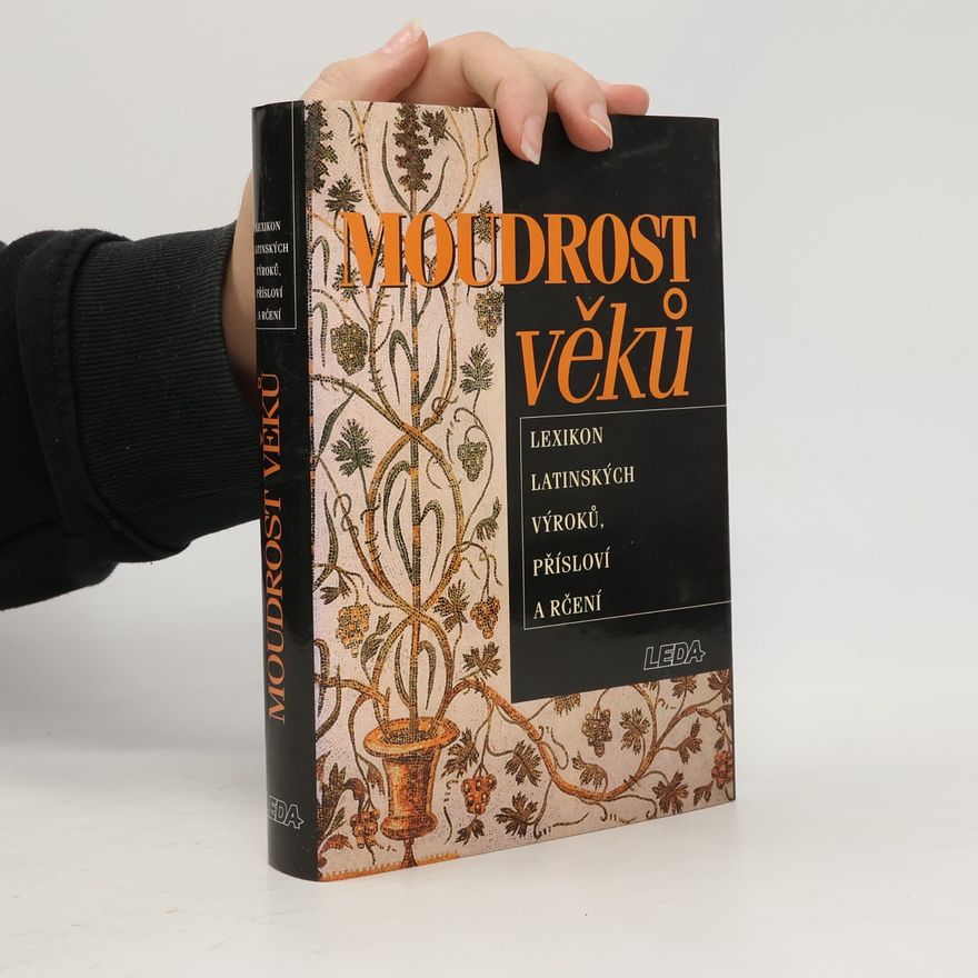 Václav Marek Moudrost věků : lexikon latinských výroků, přísloví a rčení