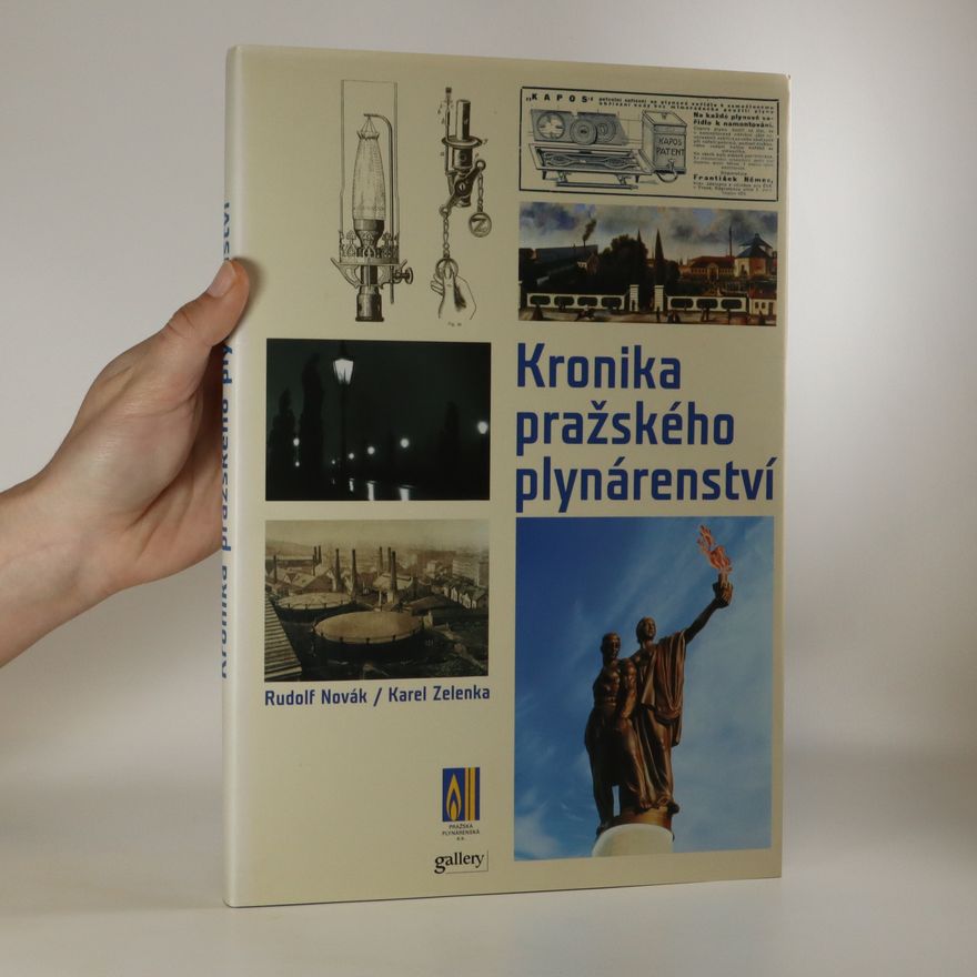 Karel Zelenka Kronika pražského plynárenství
