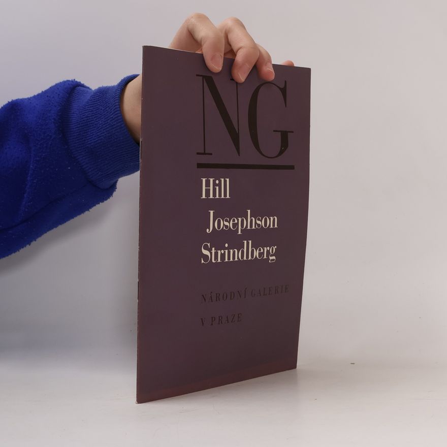 Anna Westholm Hill, Josephson, Strindberg