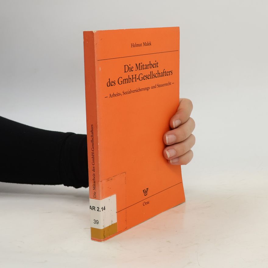 Helmut Malek Die Mitarbeit des GmbH-Gesellschafters
