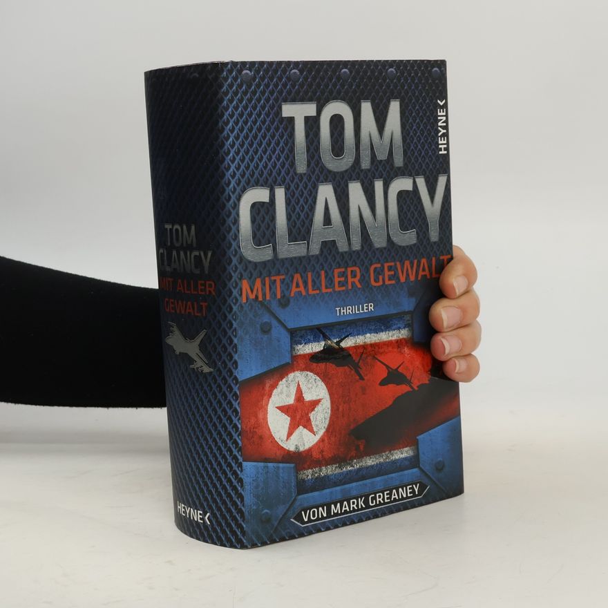 Mark Greaney Mit aller Gewalt