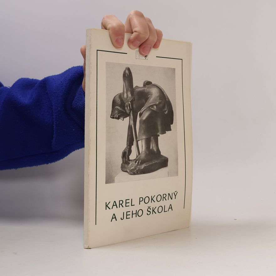 Jiří Kotalík Karel Pokorný a jeho škola