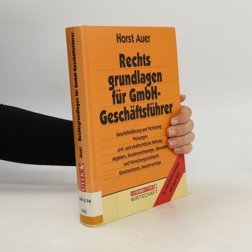 Horst Auer Rechtsgrundlagen für GmbH-Geschäftsführer