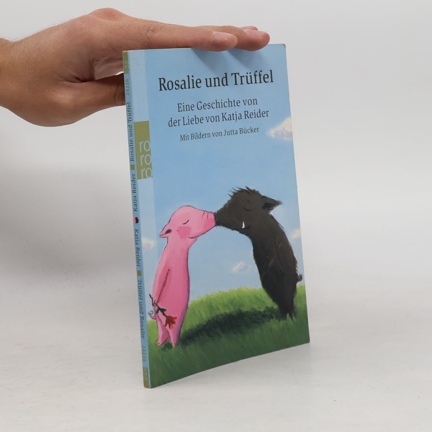 Katja Reider Rosalie und Trüffel