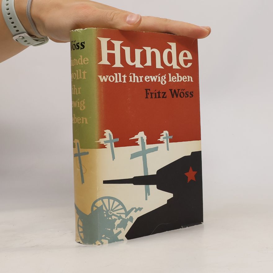 Fritz Wöss Hunde, wolltihr ewig leben