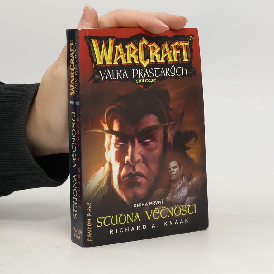 Richard A. Knaak WarCraft - Válka prastarých : trilogie. Kniha první, Studna věčnosti