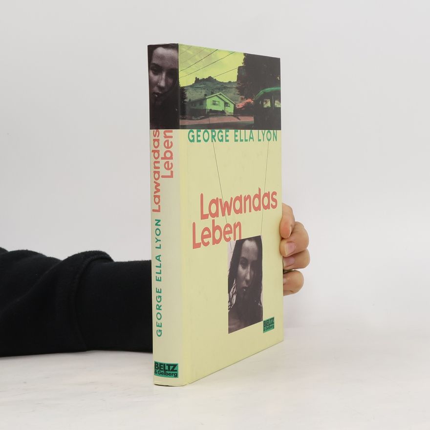George Ella Lyon Lawandas Leben