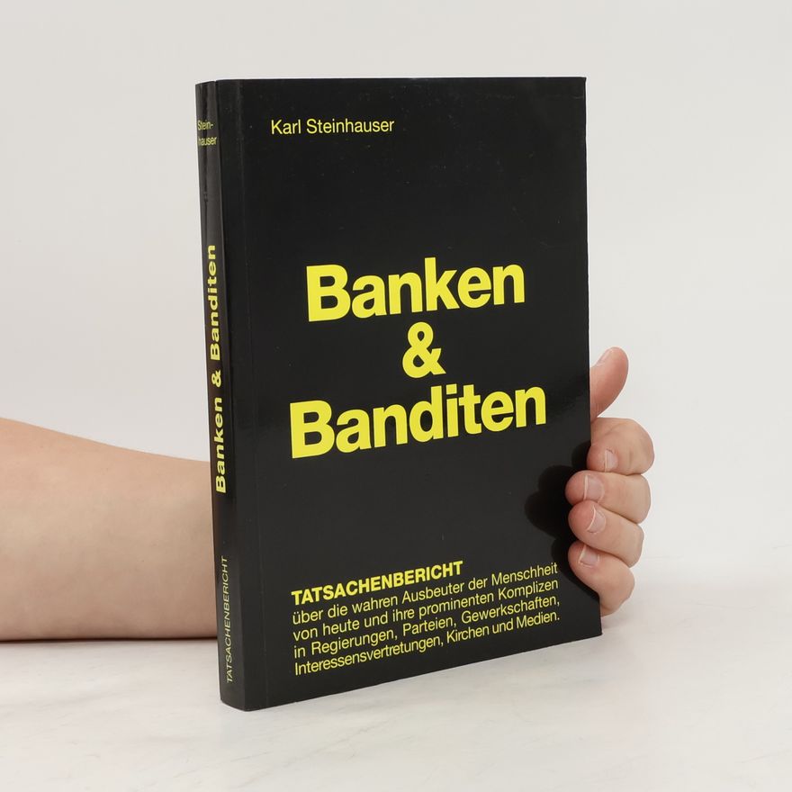 Karl Steinhauser Banken & Banditen